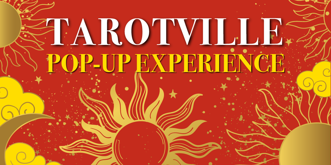 Graphic image of sun, moon, stars, and clouds with title Tarotville, A Pop-Up Experience